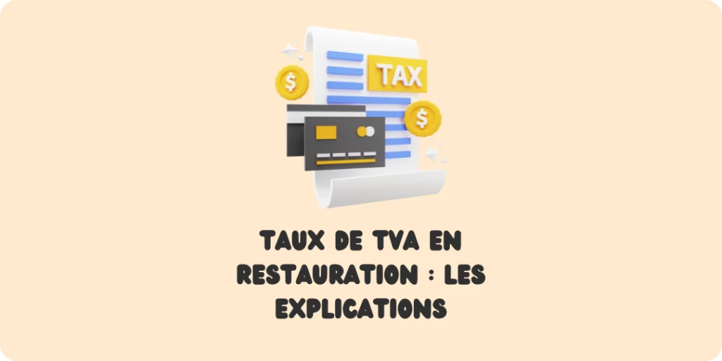 Taux de TVA en restauration : Les explications Taux TVA restauration TVA restauration